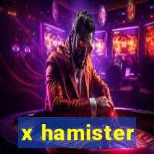 x hamister